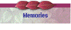 Memories